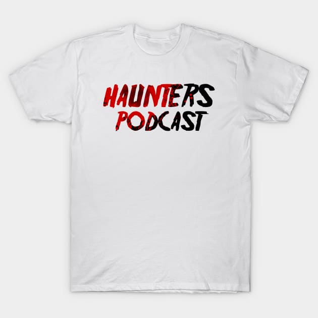 Haunters(F13-2) T-Shirt by HauntersPodcast